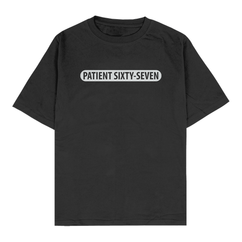 Patient Sixty-Seven Text Shirt